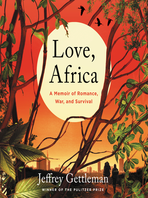 Title details for Love, Africa by Jeffrey Gettleman - Wait list